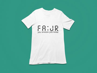 Ladies - Fajr : you snooze you loose - T shirt